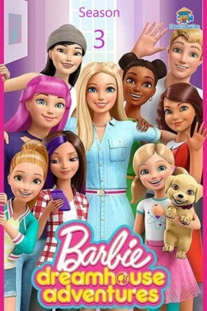 Barbie Dreamhouse Adventures (Phần 3)