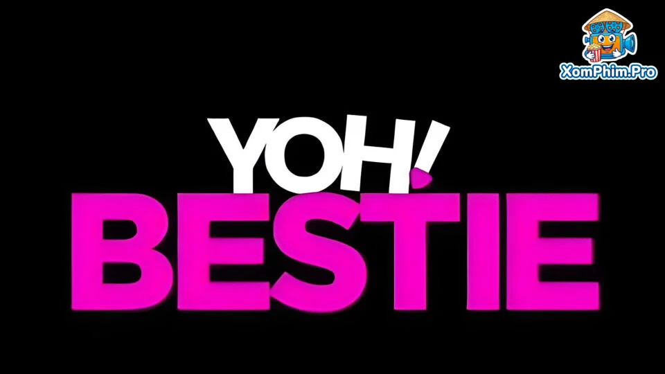 Ô! Bạn thân yêu thương Tập Full